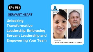 Unlocking Transformative Leadership Embracing Servant Leadership and Empowering Your Team [upl. by Ilise]