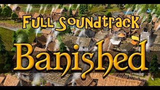 Banished Full Soundtrack HD [upl. by Yngiram]