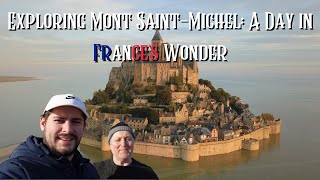 Magical Mont Saint Michel 350 Steps To Gravity Defying Abbey  Chateau Tour Ep4 [upl. by Morel]