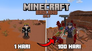 Berpetualang 100 Hari di Minecraft Badlands Only [upl. by Idoj]