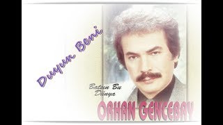 ORHAN GENCEBAY  DUYUN BENİ 1975 [upl. by Regazzi]