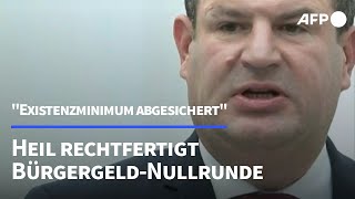 Heil rechtfertigt BürgergeldNullrunde quotExistenzminimum abgesichertquot  AFP [upl. by Mcfarland]