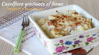 Cavolfiore gratinato al forno  Semplice e buonissimo [upl. by Ylrad]