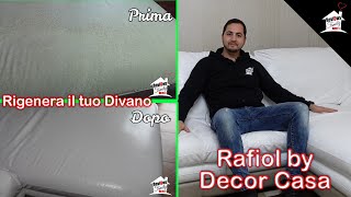 Rigenerare un divano Ora si può grazie a Rafiol di Decor Casa subtitles [upl. by Hayimas]