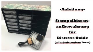 Stemplekissenaufbewahrung Distress Oxide  TutorialAnleitungDIY [upl. by Wolfie]