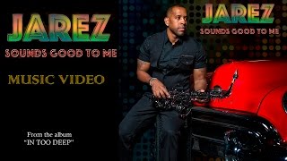 Jarez quotSounds Good To Mequot  Smooth Jazz  Relaxing Saxophone Music  Positive Mood [upl. by Evanthe]