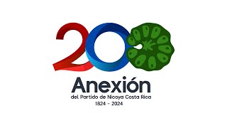 ¡Celebremos juntos el Bicentenario de la Anexión del Partido de Nicoya a Costa Rica [upl. by Eisler]