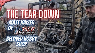 The Tear Down of Matt Kaiser of Kaiser Motorsports Beloved Hobby shop [upl. by Lovich879]