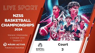 Court 3 Day 3  SESSION 2  SECONDARY SCHOOLS NATIONAL CHAMPS 2024  Basketball [upl. by Pascha]