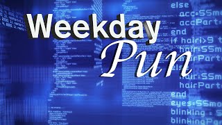 Weekday Pun Drunk Computer [upl. by Wixted]