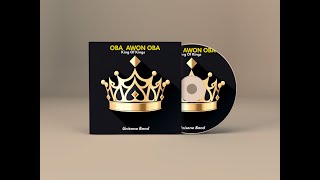 OBA AWON OBA  King Of Kings Afro  Soul [upl. by Doownil]