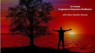 Progressive Relaxation Meditation 10 minutes [upl. by Swithbert558]