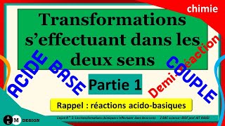 Transformations chimiques s’effectuant dans les deux sens  cours [upl. by Sawyer636]