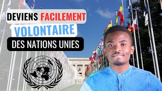 Devenir VOLONTAIRE des NationsUnies FACILEMENT et RAPIDEMENT onu [upl. by Janenna]