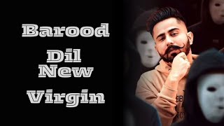 Barood Dil New Virgin Punjabi Song 2024 punjabisong newpunjabisong viralsong djremixsong [upl. by Harrod741]