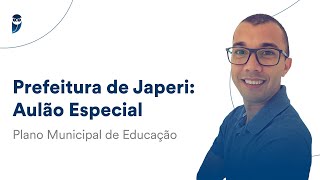 Prefeitura de Japeri Aulão Especial  Plano Municipal de Educação [upl. by Nageet]