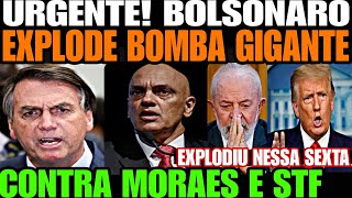 Bolsonaro ACABA DE SOLTAR BOMBA GIGANTE CONTRA MORAES E STF JOGADA DE MESTRE DESESPERO TOMA CONTA [upl. by Ozneral]