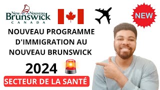 🚨ALERTE UN NOUVEAU PROGRAMME DIMMIGRATION AU NOUVEAU BRUNSWICK  IMMIGRATION CANADA 🇨🇦 [upl. by Killigrew451]