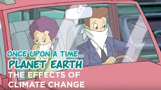 Once Upon a Time Planet Earth  The effects of climate change [upl. by Anirat165]