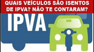 QUAIS VEÍCULOS SÃO ISENTOS DO IMPOSTO IPVA MG  TE CONTARAM [upl. by Ebbie143]