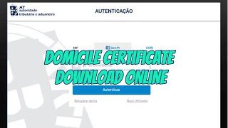 How To Download Certidão De Domicílio Fiscal Com Morada  Domicile Certificate Download Online [upl. by Adolf]