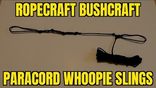 ROPECRAFT  PARACORD WHOOPIE SLINGS for bushcraft survival camping [upl. by Bible]