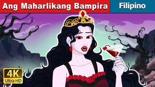 Ang Maharlikang Bampira  Vampire Royalty in Filipino  FilipinoFairyTales [upl. by Jeffy]