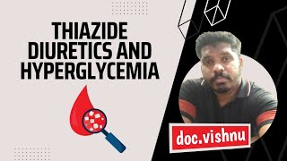 Thiazide diuretics and hyperglycemia  Dr Vishnu R Nair [upl. by Akihsar]