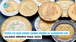 Todo lo que debes saber sobre el aumento del salario mínimo para 2024 [upl. by Anitteb103]