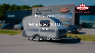 Hur fungerar Adria ACTION 361 LH  Vincents Husbil amp Husvagn [upl. by Kliber]