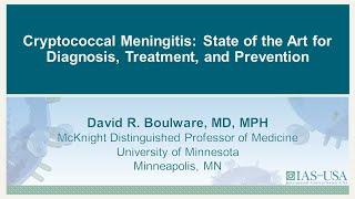 Cryptococcal Meningitis State of the Art for Diagnosis Treatment and Prevention [upl. by Aketahs287]