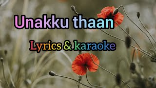 Unakku thaan song lyrics and karaoke Siddharth  chithhaSanthoshnarayanan [upl. by Colfin]