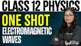 CLASS 12  One Shot  Electromagnetic Waves  Physics  NEET 2024  Xylem NEET Tamil [upl. by Dominica]