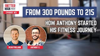 From 300 Pounds to 215 How Anthony Started his Fitness Journey Anthony O [upl. by Gibrian839]