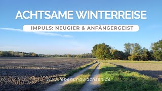 Winterreise  Anfängergeist  Neugier [upl. by Aketahs]