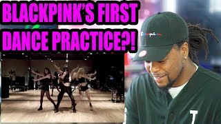 BLACKPINK First Dance Practice Video  Reaction 블랙핑크 [upl. by Uni656]