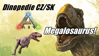 ARK  Dinopedie  Megalosaurus CZSK [upl. by Vaas]