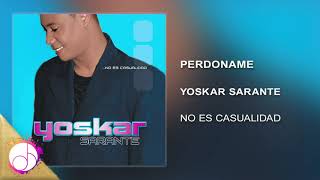 Perdoname 🙏🏻  Yoskar Sarante Audio Cover [upl. by Lonier914]