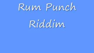 Rum Punch Riddim [upl. by Sewellyn]