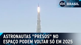 Astronautas quotpresosquot no espaço em cápsula podem voltar somente em 2025  SBT Brasil 080824 [upl. by Suaeddaht]