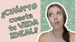 ¿Cuánto DINERO Debes COBRAR para Vivir sin Preocupaciones ¡Haz los Cálculos EJERCICIO PRÁCTICO [upl. by Ylluz]