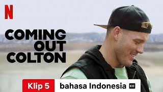 Coming Out Colton Season 1 Klip 5 dengan subtitle  Trailer bahasa Indonesia  Netflix [upl. by Ahsiyk]