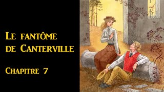 Le fantome de Canterville Chapitre 7 [upl. by Anael]