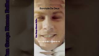 Bondade De Deus [upl. by Braden]