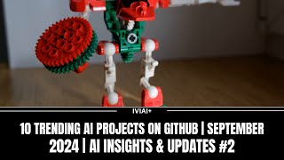 10 Trending AI Projects on GitHub  September 2024  AI Insights amp Updates 2 [upl. by Seyah736]