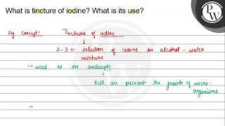 What is tincture of iodine What is its use P W [upl. by Oralla227]