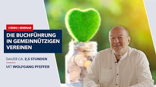 Die Buchführung in gemeinnützigen Vereinen  Teaser Wolfgang Pfeffer [upl. by Felita263]