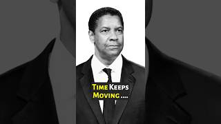 Time Keeps Moving  Motivational Speech Denzel Washington motivation motivationalspeech [upl. by Gusti652]