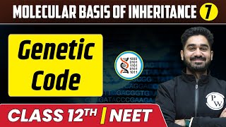 Molecular Basis Of Inheritance 07  Genetic Code  Class 12thNEET [upl. by Lukas]