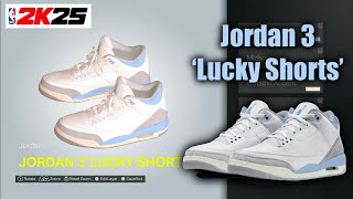 NBA 2K25 Shoe Creator  Jordan 3 Lucky Shorts [upl. by Niattirb]